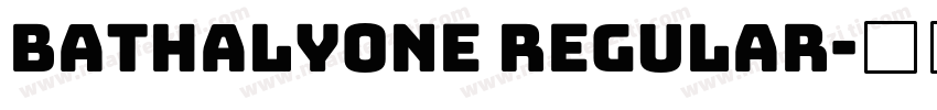 Bathalyone Regular字体转换